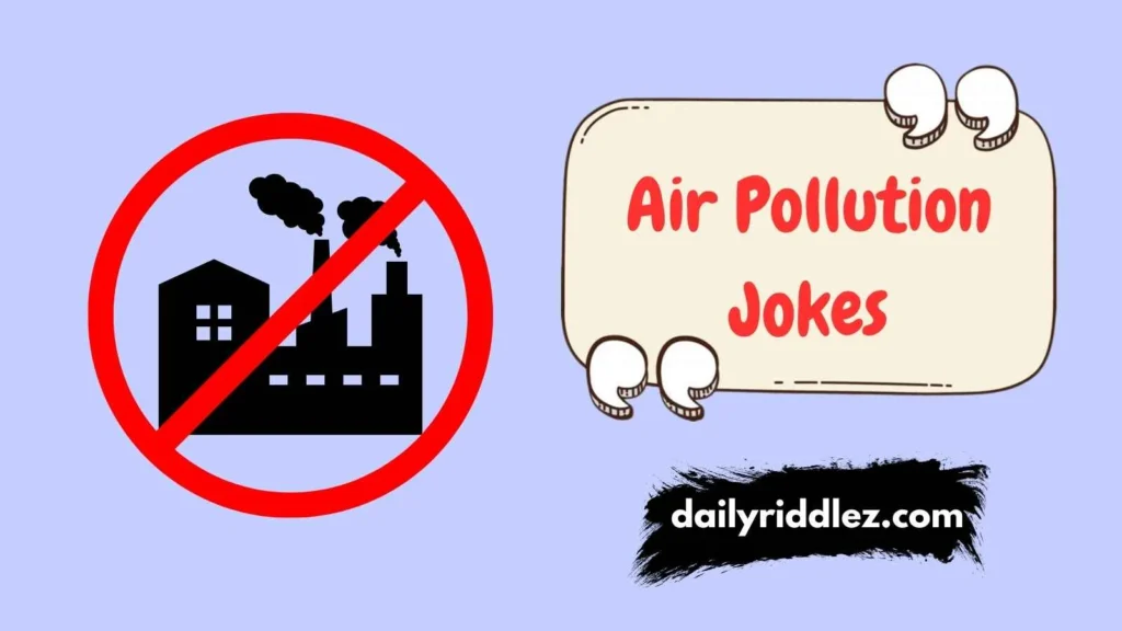 Air Pollution Jokes for Social Media