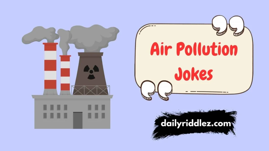 Air Pollution One Liners