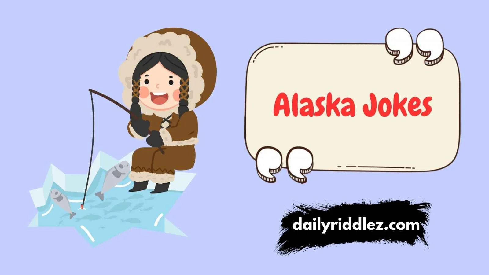Read more about the article 190+ Alaska Jokes That’ll Crack You Up Even in the Cold! (2025)