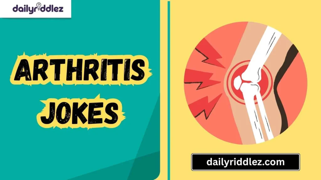 Arthritis Puns That Hit the Funny Bone 