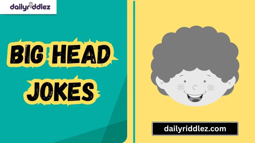 Big Head Jokes for Social Media