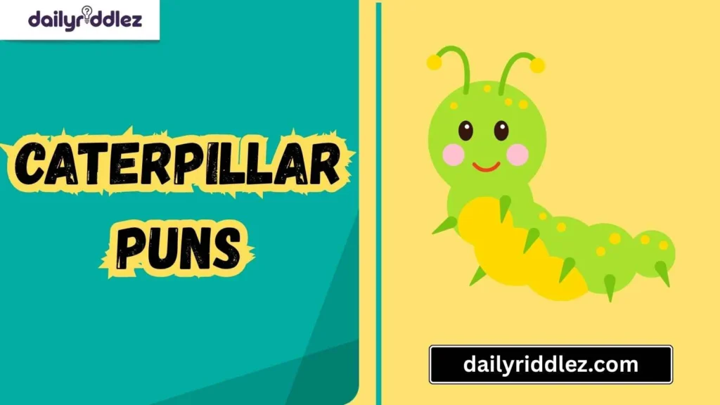 Caterpillar Puns for Nature Lovers