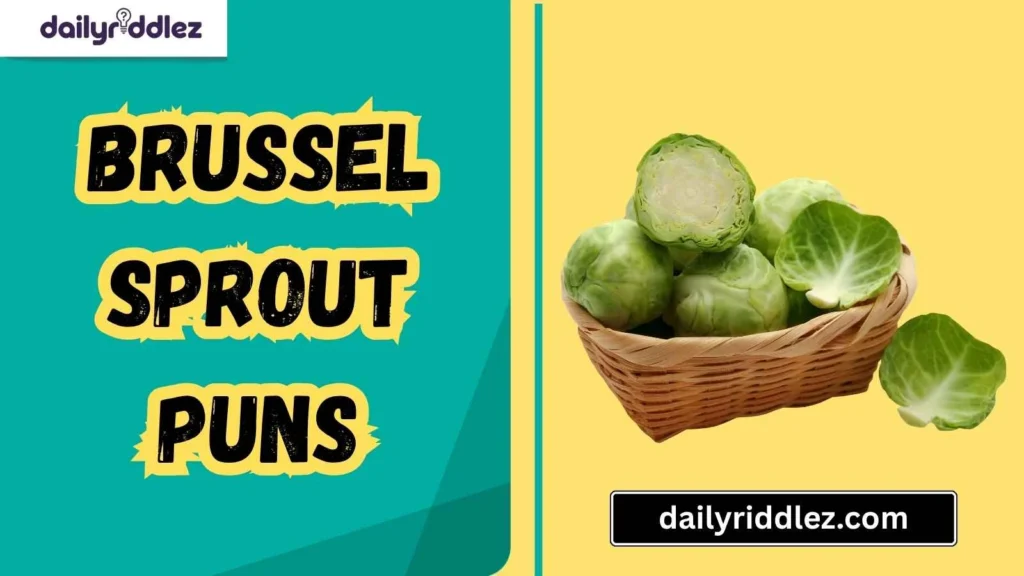Cheesy Brussel Sprout Puns
