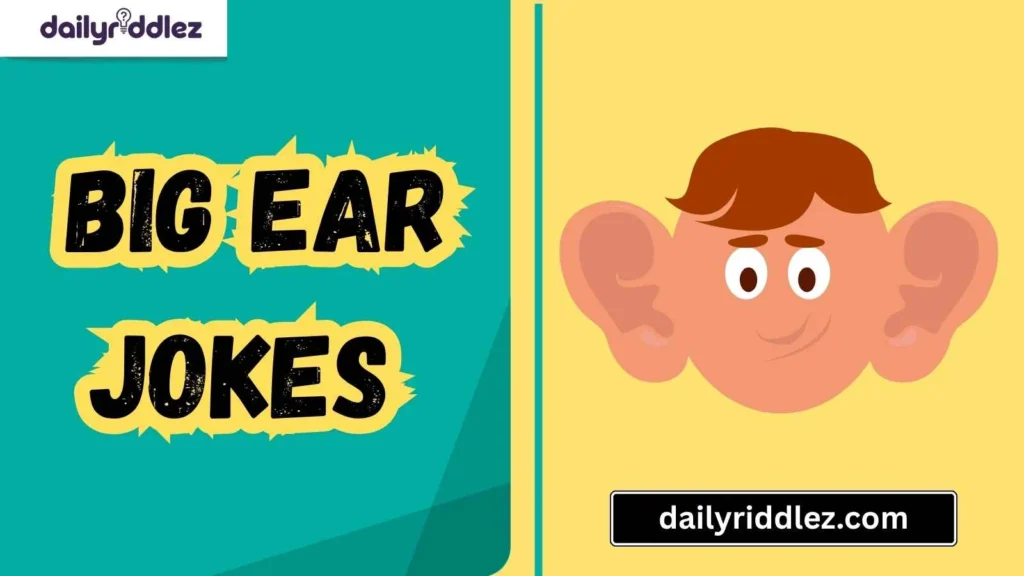 Classic Big Ear Jokes for Instant Laughs