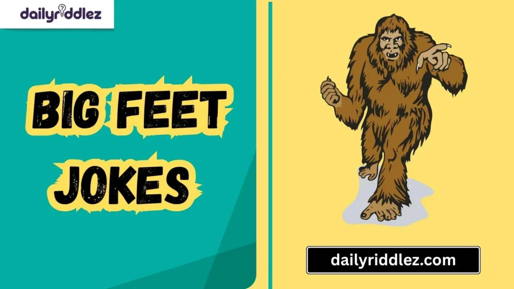 Classic Big Feet Jokes
