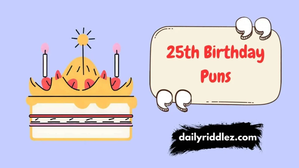 Food Themed 25th Birthday Puns