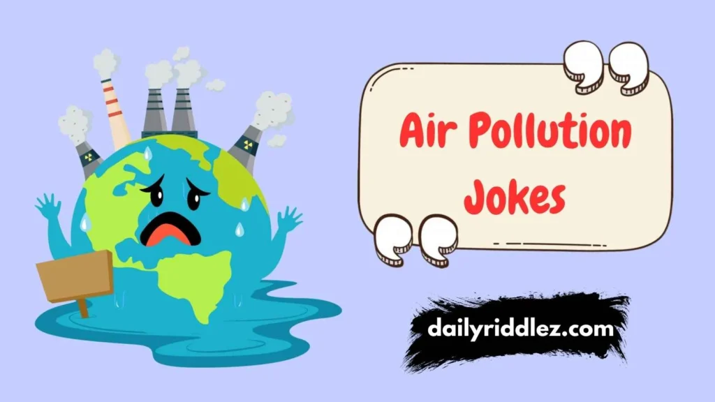 Funny Air Pollution Puns