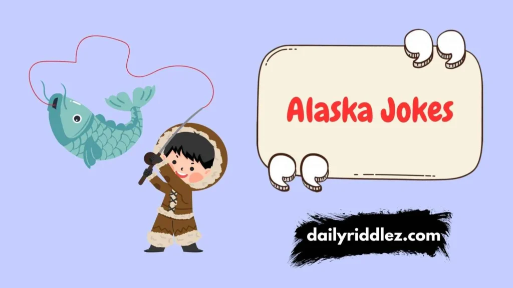 Hilarious Alaska Puns to Crack