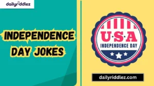 Read more about the article 155+ Independence Day Jokes That’ll Explode with Fun Like a Comedy Firecracker (2025)