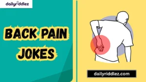 Read more about the article 163+ Back Pain Jokes That’ll Crack You Up, Straighten Your Mood & Stretch Your Laughter Muscles Without a Chiropractor (2025)