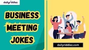 Read more about the article 165+ Business Meeting Jokes That’ll Break the Ice, Boost Morale & Keep the Office Laughing Through Every Boring Zoom Call (2025)