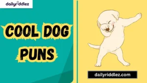 Read more about the article 163+ Cool Dog Puns That’ll Leave You Howling with Laughter & Tail Wagging Giggles (2025)
