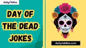 Read more about the article 175+ Spooktacular Day of the Dead Jokes That Are Drop Dead Funny (2025)