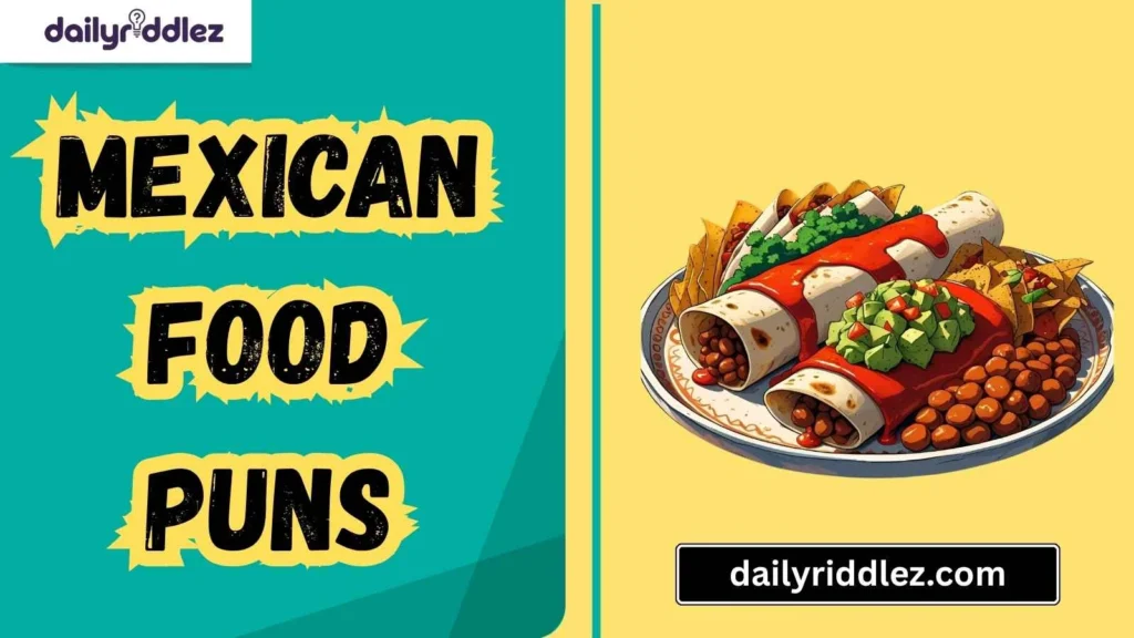 Quesadilla Puns