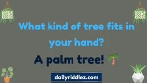 Read more about the article 230+ Tree Riddles To Stump Your Friends & Grow Your Brain!(2025) 🌲