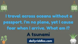 Read more about the article 237+ Tsunami Riddles That’ll Shake Your Mind Mind Boggling Fun Ahead!(2025)💥