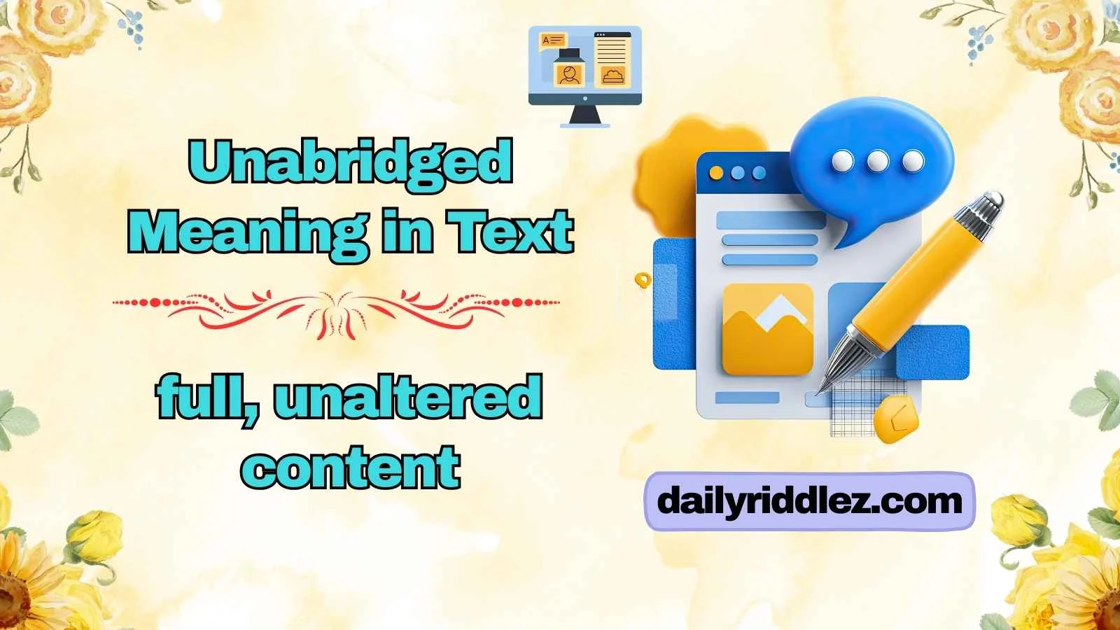 Unabridged Meaning in Text