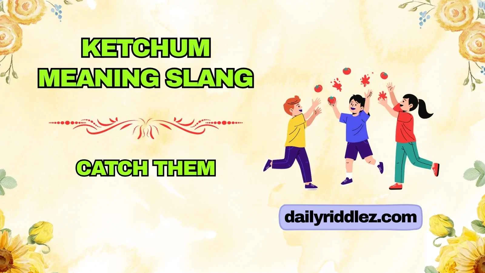 Ketchum Meaning Slang