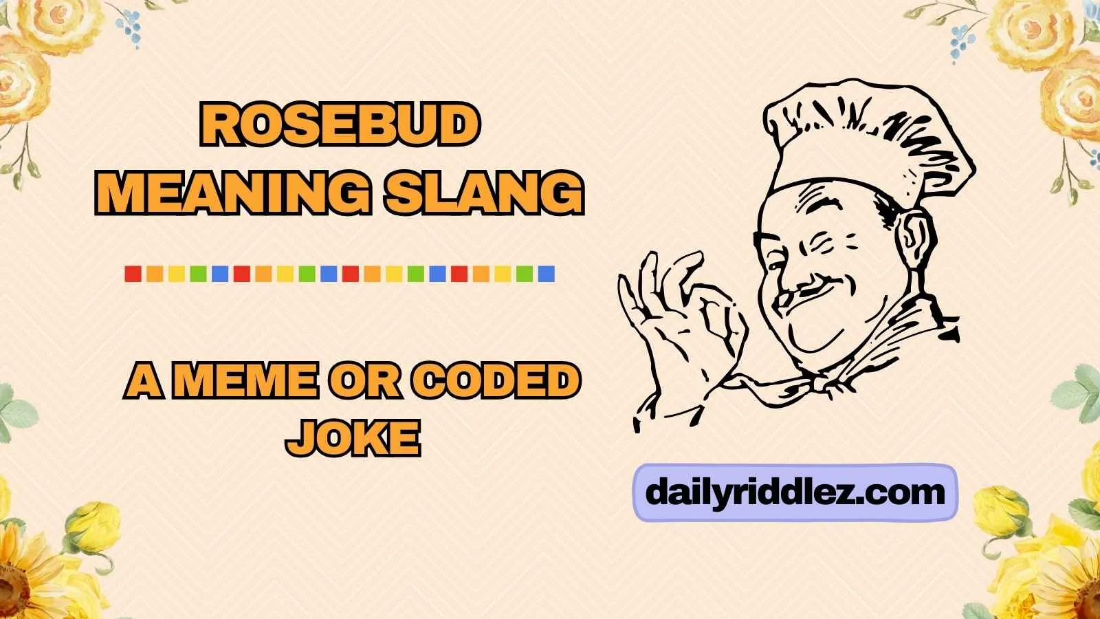 Rosebud Meaning Slang