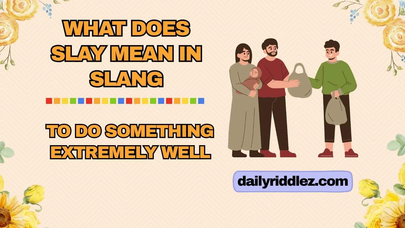 What Does Slay Mean in Slang
