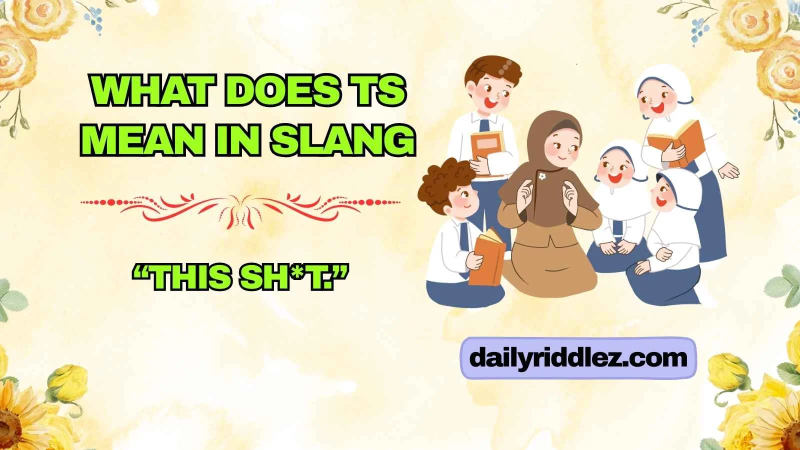 What Does TS Mean in Slang